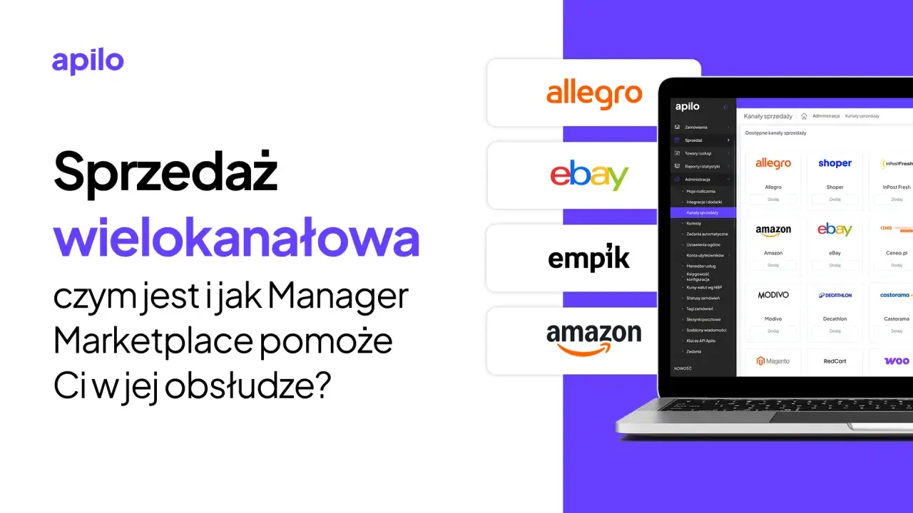 Apilo wspiera sprzedaż wielokanałową, integrując platformy jak Allegro, Amazon, eBay. Manager Marketplace ułatwia obsługę.