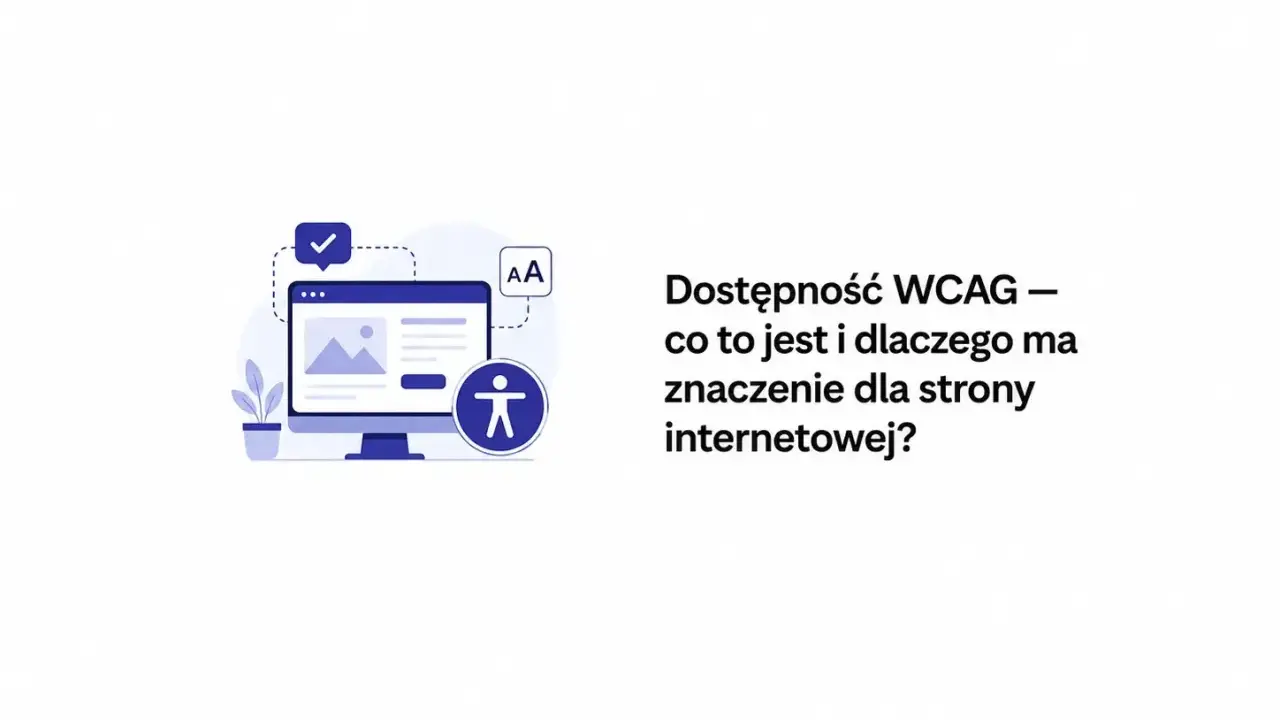 Ilustracja przedstawia komputer z ikoną dostępności i tekstem "Dostępność WCAG – co to jest i dlaczego ma znaczenie dla strony internetowej?".