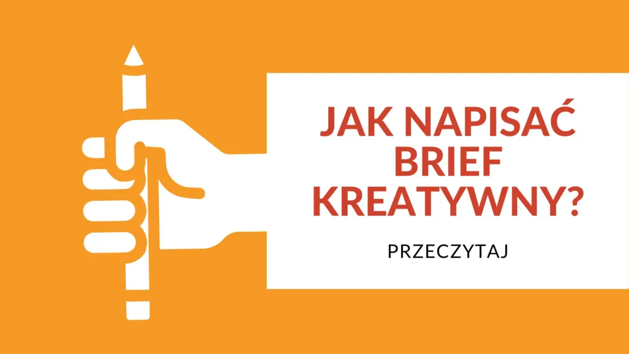 Biała dłoń trzyma ołówek. Obok tekst: "JAK NAPISAĆ BRIEF KREATYWNY? PRZECZYTAJ".