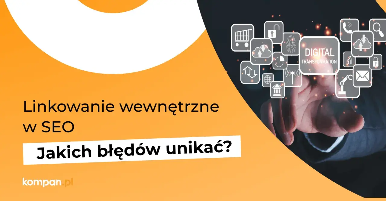 Linkowanie wewnętrzne w SEO. Unikaj błędów, by poprawić pozycjonowanie. Rozważ wymianę linków dla lepszych wyników.