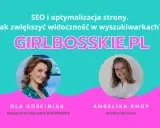 Ola i Angelika z GIRL BOSS SKIE.PL o optymalizacji SEO i zwiększaniu widoczności w wyszukiwarkach.