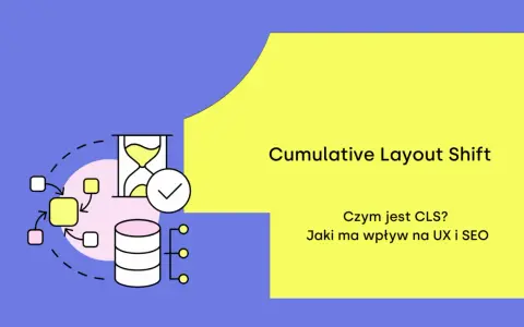 Cumulative Layout Shift (CLS) – czym jest i jak wpływa na UX i SEO? Grafika przedstawia schemat blokowy, klepsydrę i stos danych.