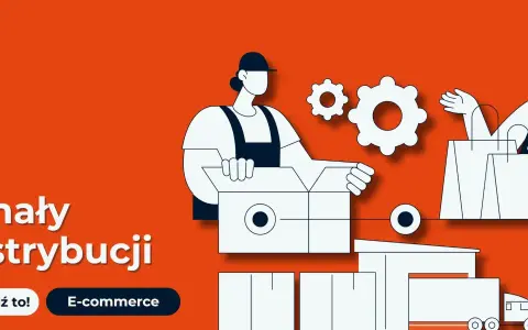 Ilustracja przedstawia proces logistyczny, od pakowania paczek po dostawę. Kluczowe są tu sprawne kanały dystrybucji, w tym e-commerce.
