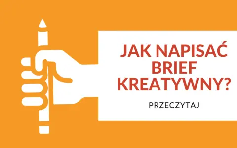 Biała dłoń trzyma ołówek. Obok tekst: "JAK NAPISAĆ BRIEF KREATYWNY? PRZECZYTAJ".
