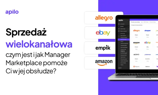 Apilo wspiera sprzedaż wielokanałową, integrując platformy jak Allegro, Amazon, eBay. Manager Marketplace ułatwia obsługę.
