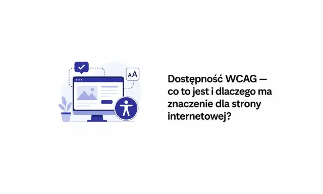 Ilustracja przedstawia komputer z ikoną dostępności i tekstem "Dostępność WCAG – co to jest i dlaczego ma znaczenie dla strony internetowej?".