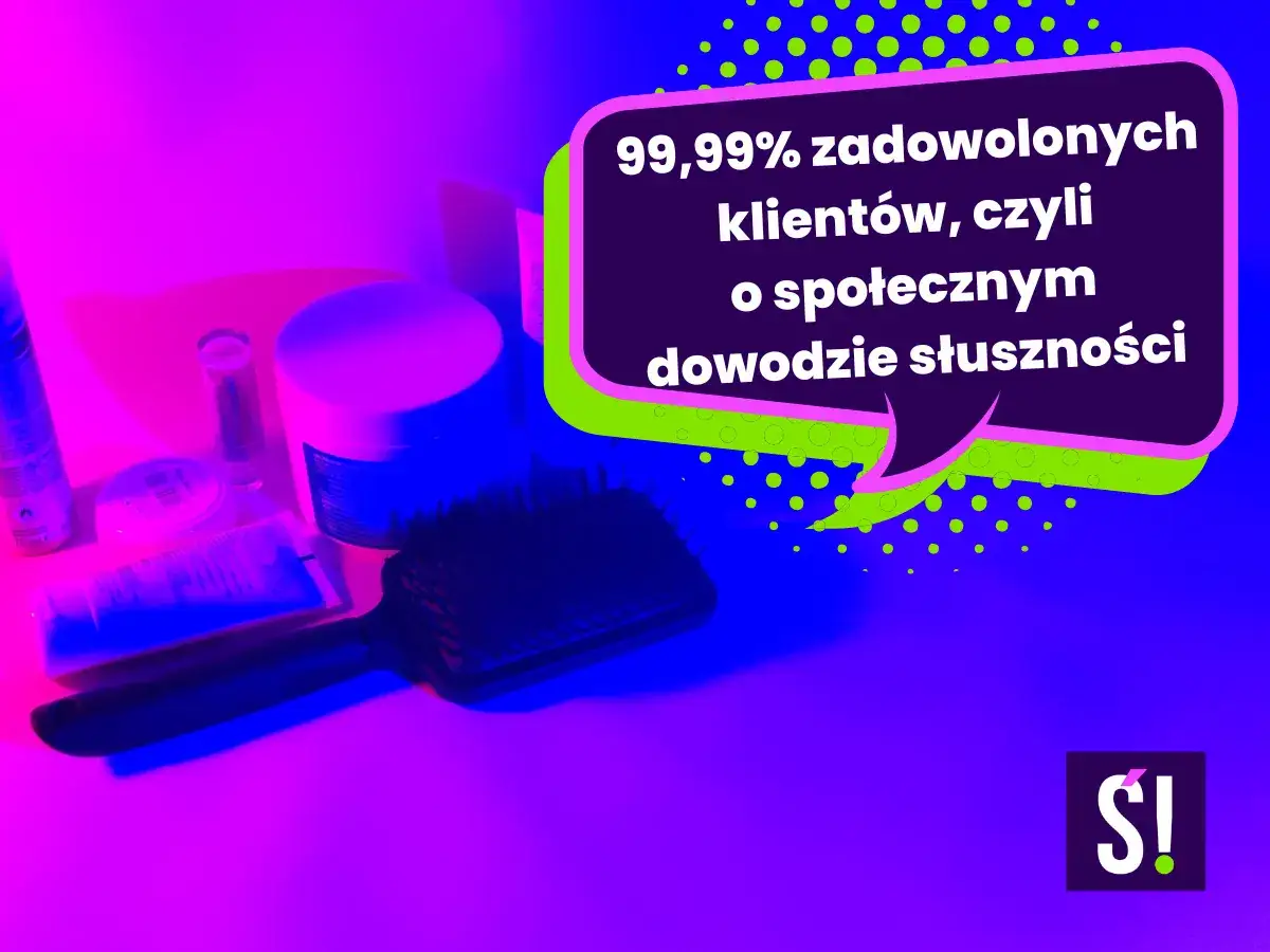 99,99% zadowolonych klient&oacute;w, czyli o społecznym dowodzie słuszności w reklamie. Kosmetyki i szczotka na neonowym tle.